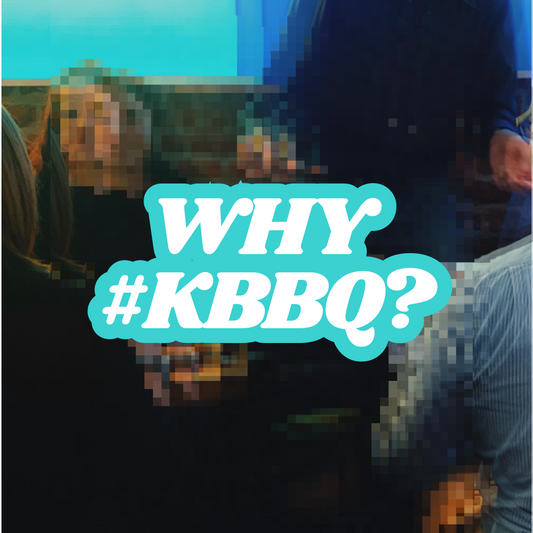 Why #KBBQ?